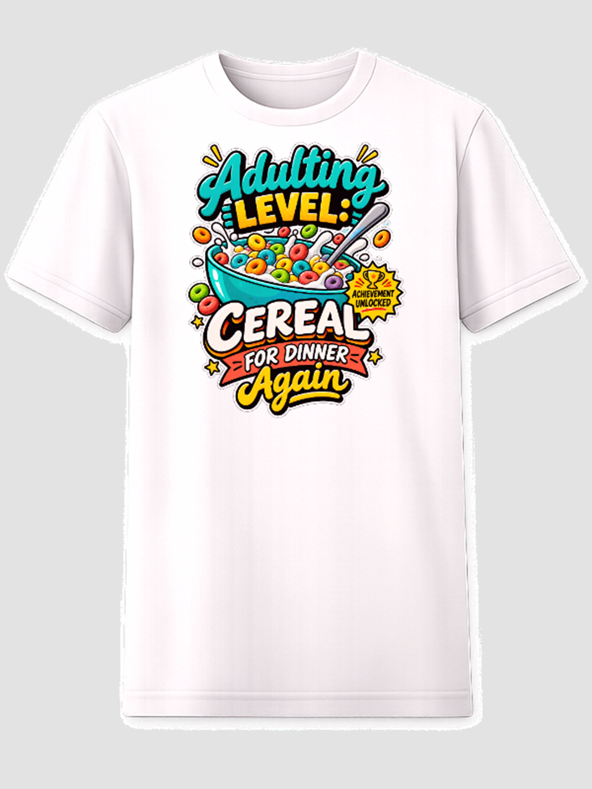 Adulting Level Cereal for Dinner Again T-Shirt white