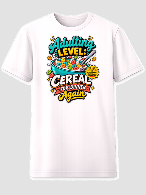 Adulting Level Cereal for Dinner Again T-Shirt white
