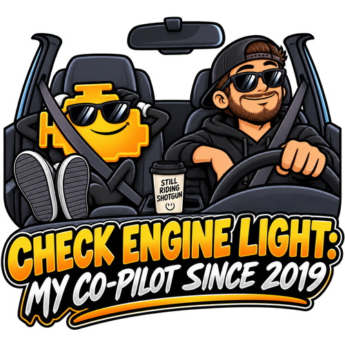 Check Engine Light: My Co-Pilot Since 2019 T-Shirt