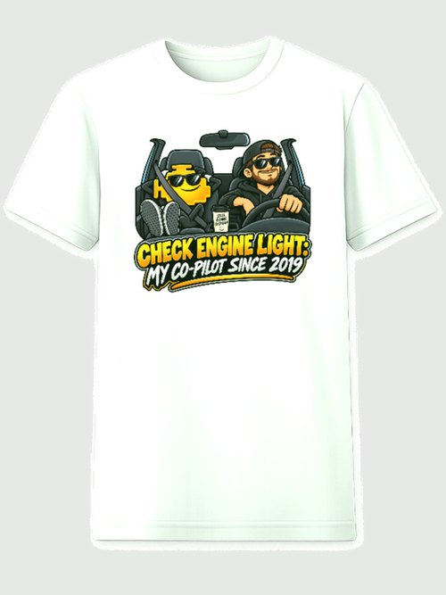 White T-shirt with a driver and passenger beside the words Check Engine Light My Co-Pilot Since 2019