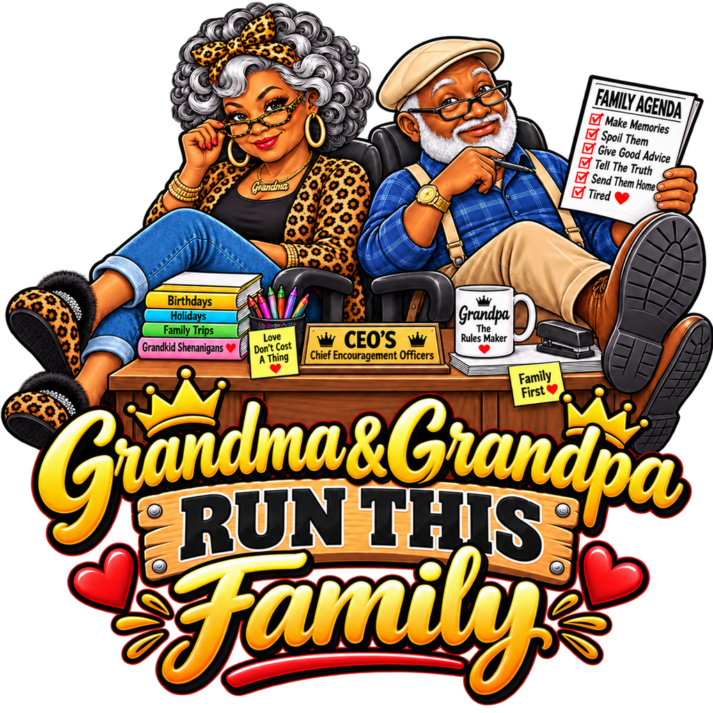 Grandma & Grandpa Runs This Family
