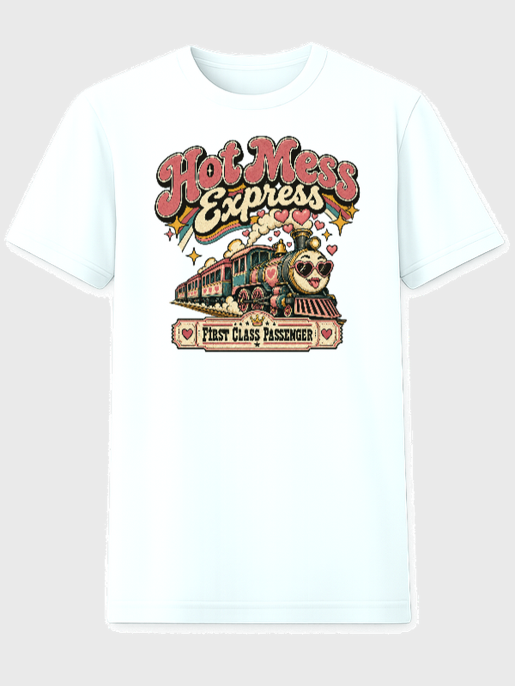 Hot Mess Express First Class Passenger graphic tee on white shirt
