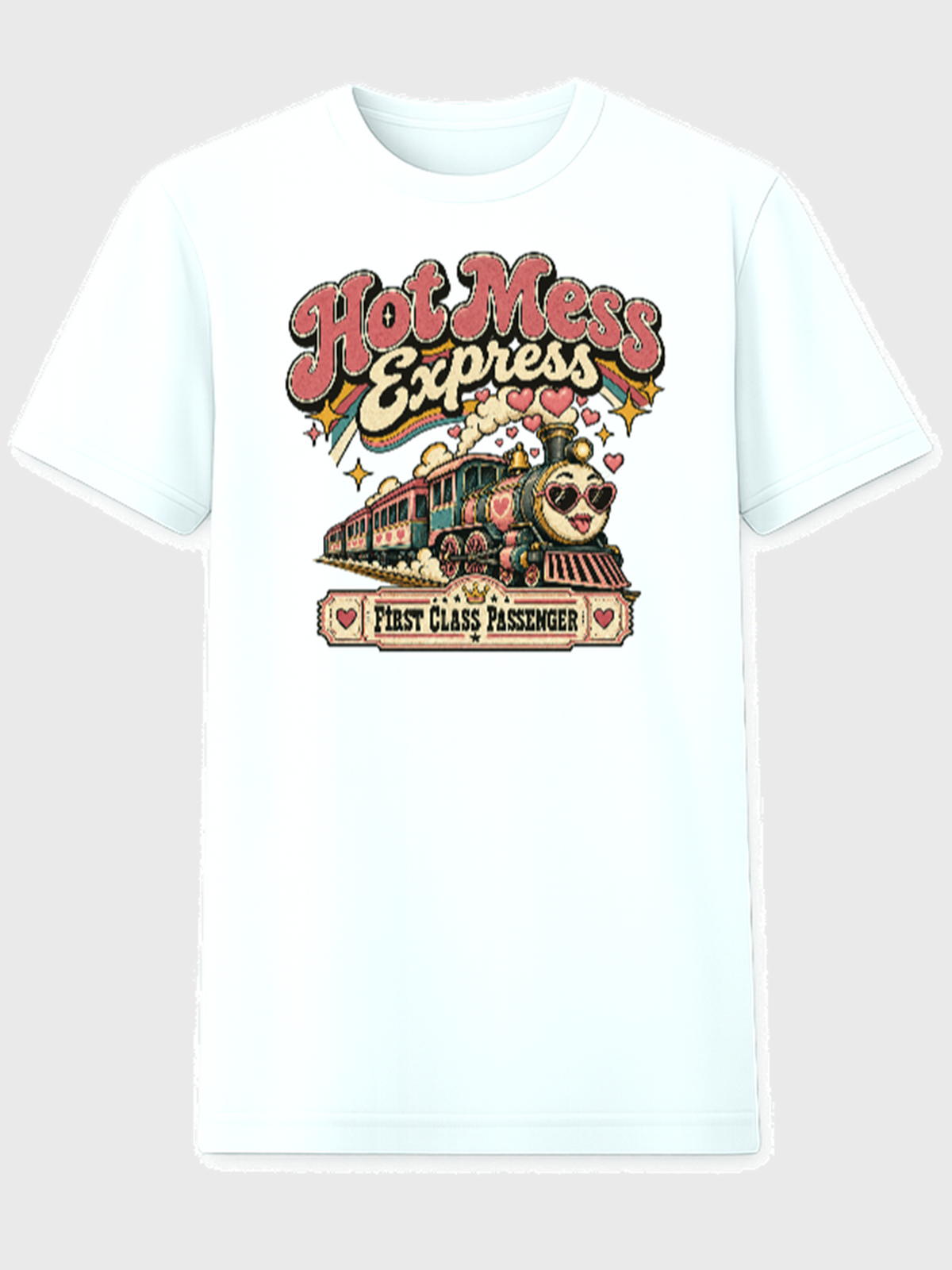 Hot Mess Express First Class Passenger graphic tee on white shirt