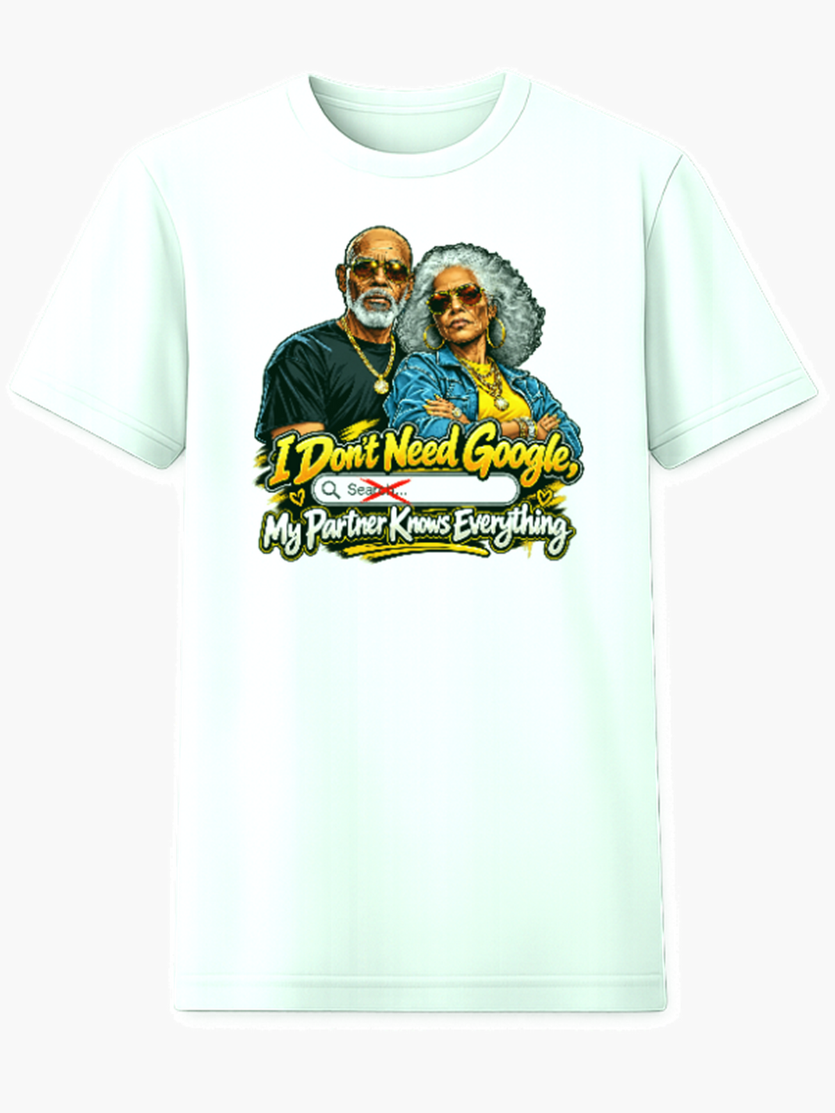 I Don't Need Google My Partner Knows Everything relationship humor t-shirt