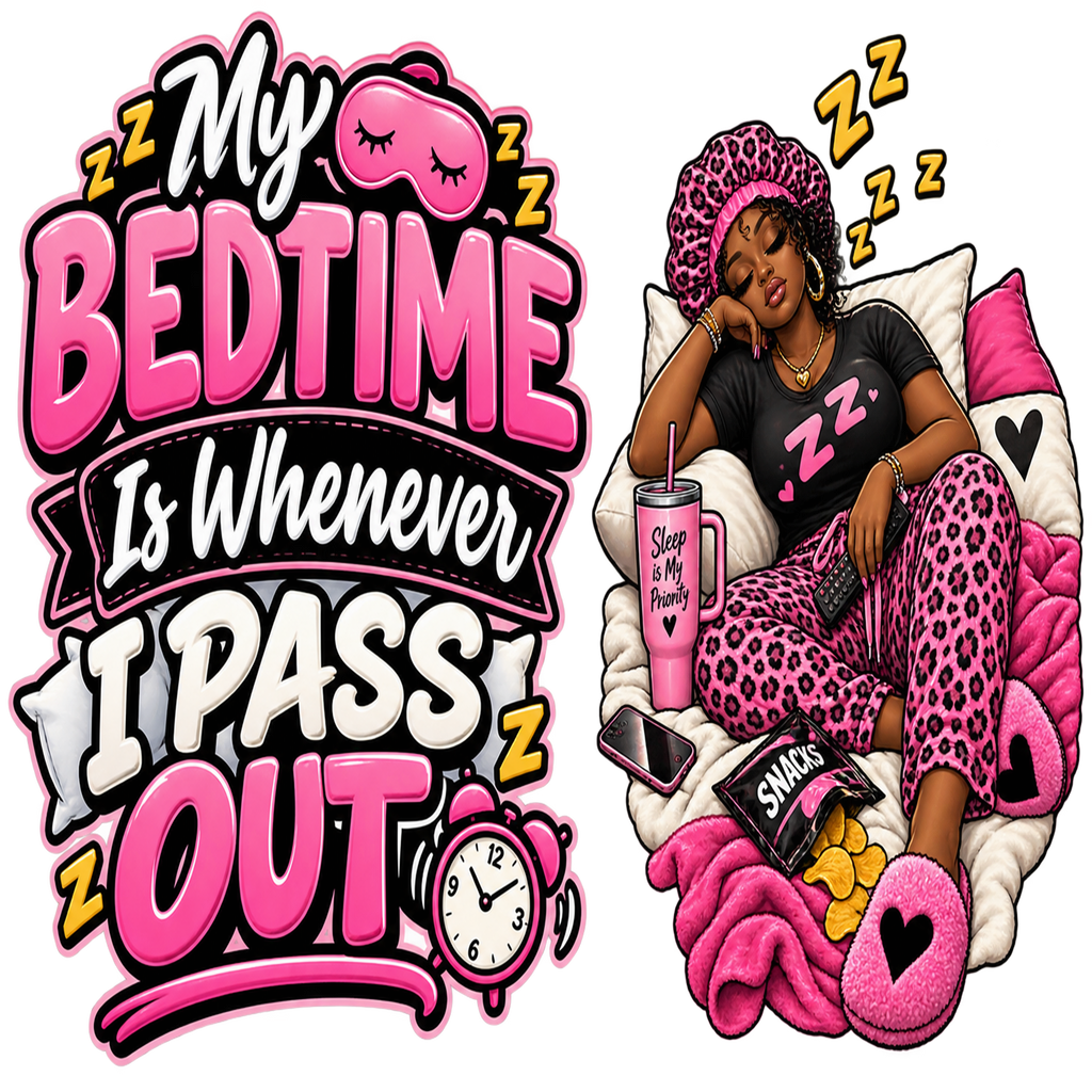 My Bedtime Is Whenever I Pass Out T-Shirt