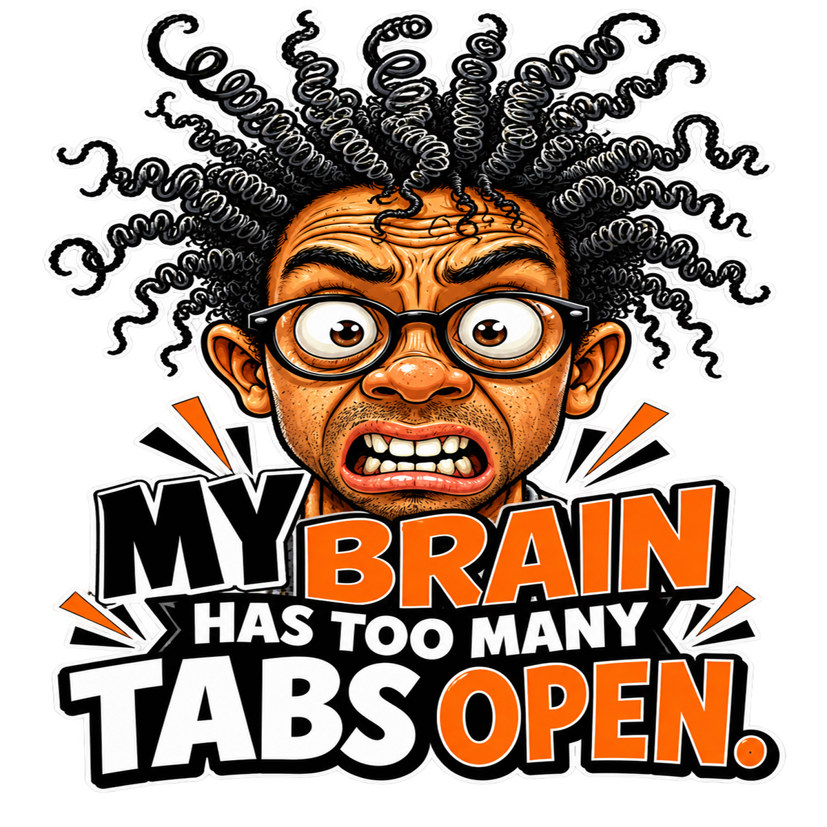 My Brain Has Too Many Tabs Open T-Shirt