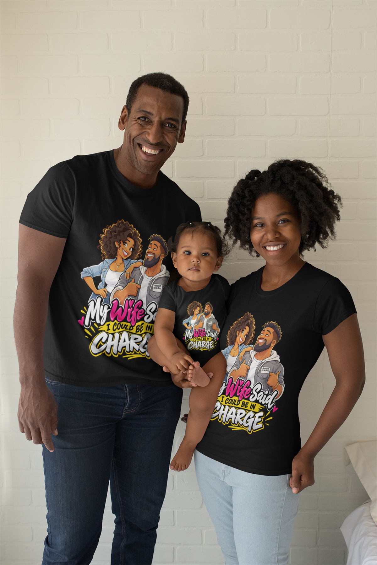 My Wife Said I Could Be in Charge T-Shirt