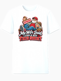 My Wife Said I Could Buy This Shirt relationship humor t-shirt