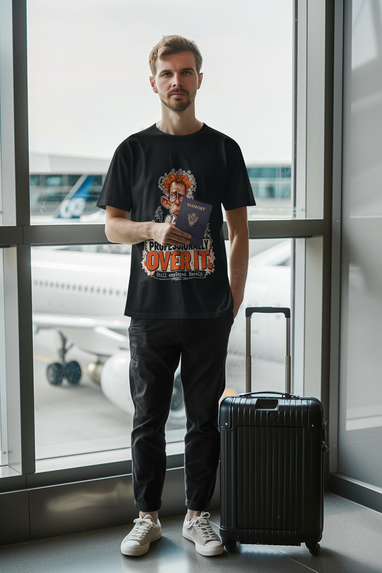 Professionally Over It T-Shirt