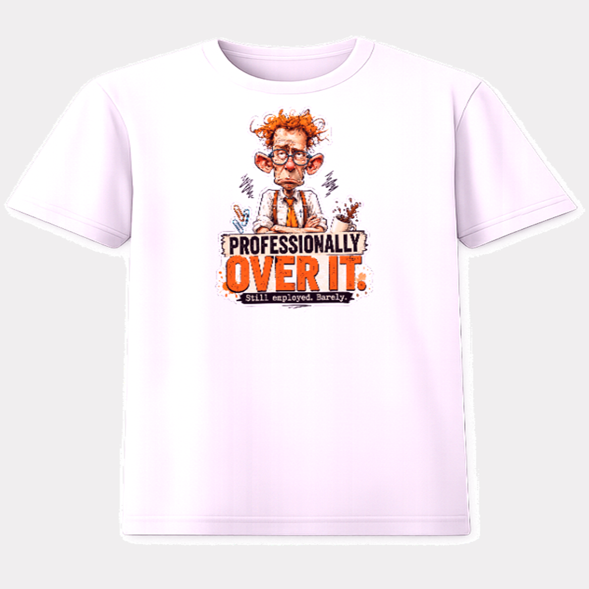 Professionally Over It white graphic t-shirt with frazzled office worker cartoon design