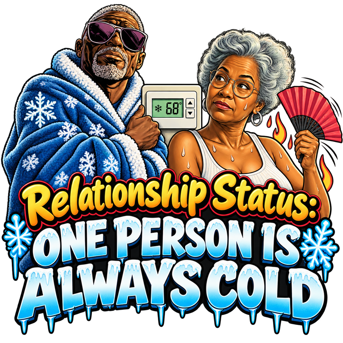 Relationship Status One Person Is Always Cold T-Shirt