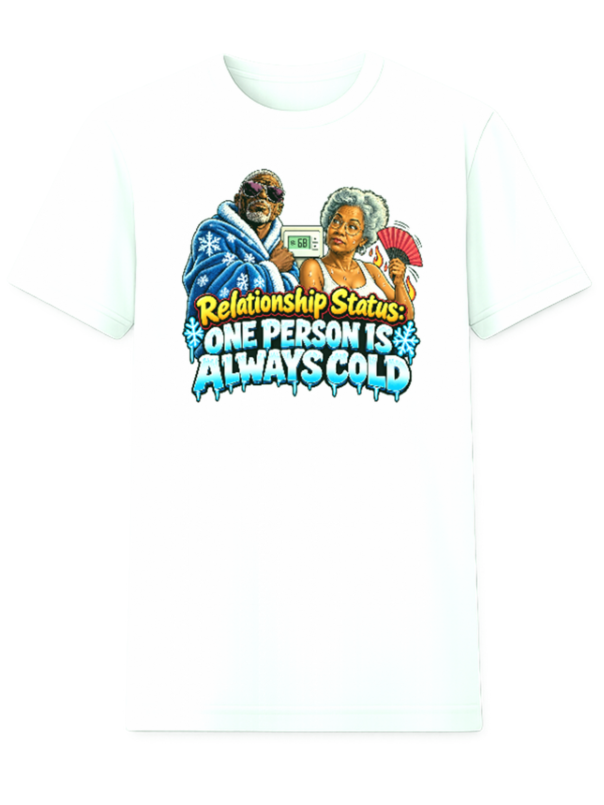 Relationship Status One Person Is Always Cold relationship humor t-shirt