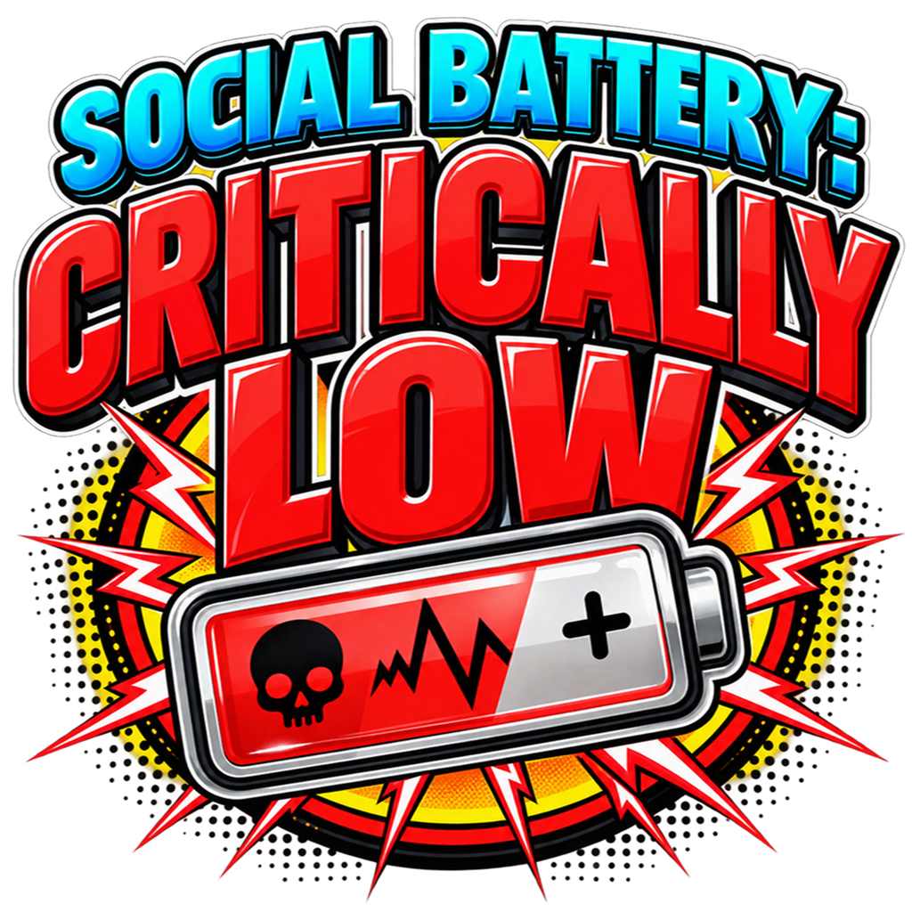 Social Battery: Critically Low T-Shirt
