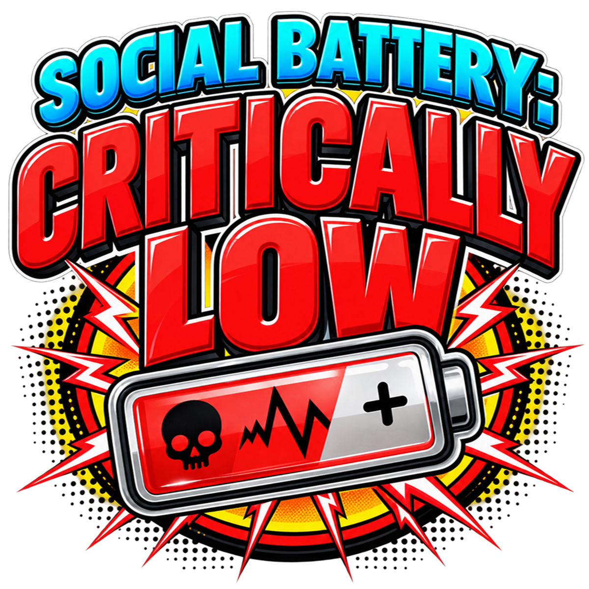 Social Battery: Critically Low T-Shirt