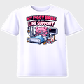 My Piggy Bank is on Life Support white graphic t-shirt front view