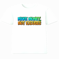 Make Money Not Excuses T-Shirt