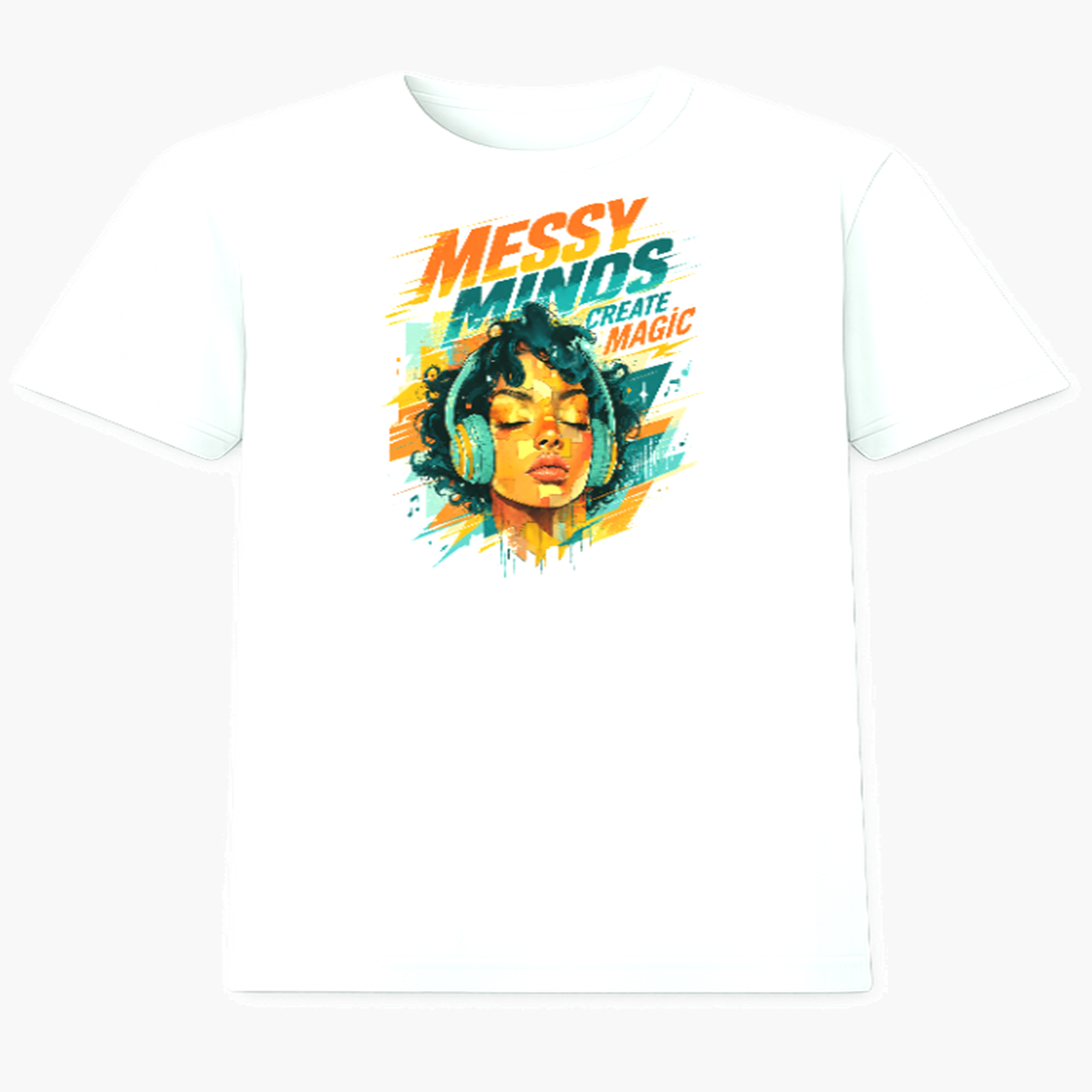 Messy Minds Create Magic T-Shirt