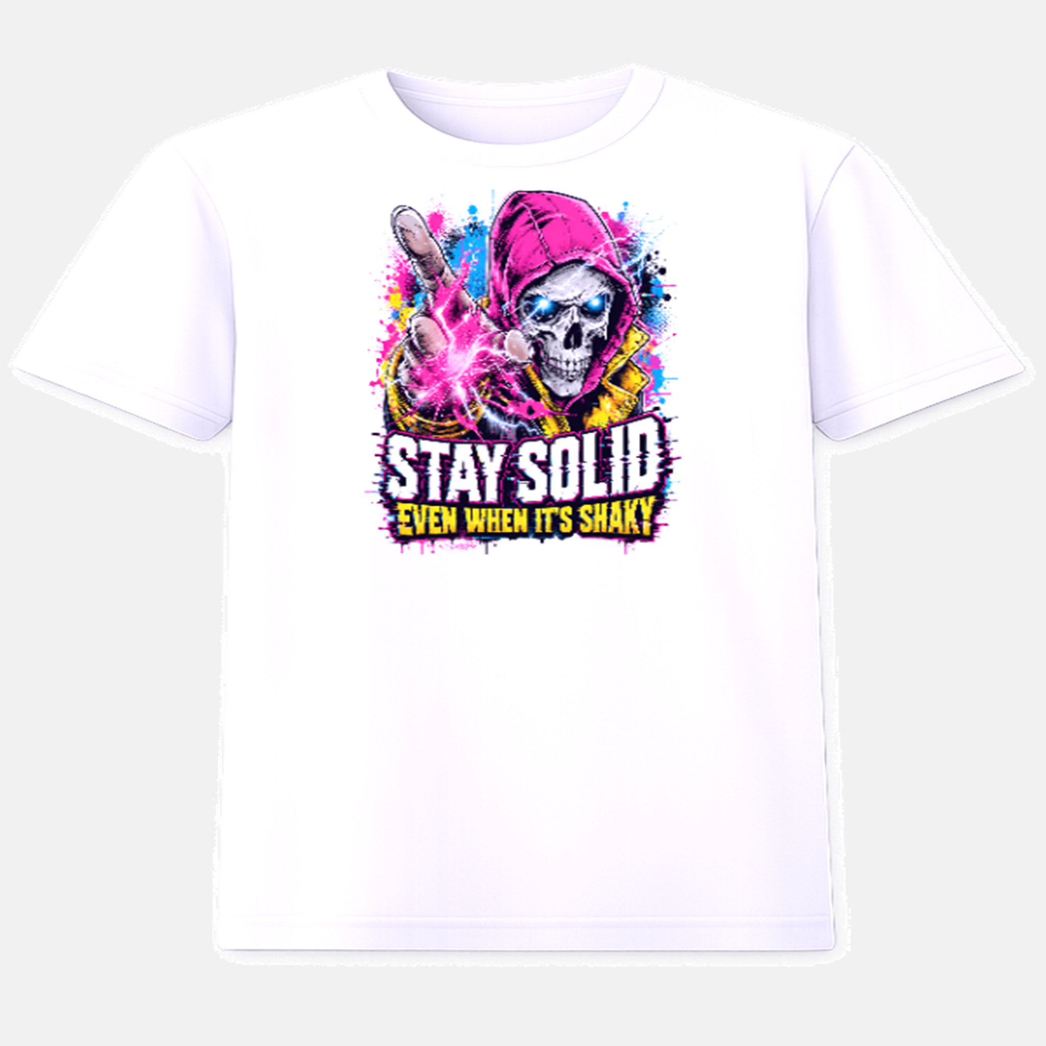 Stay Solid Even When It's Shaky T-Shirt