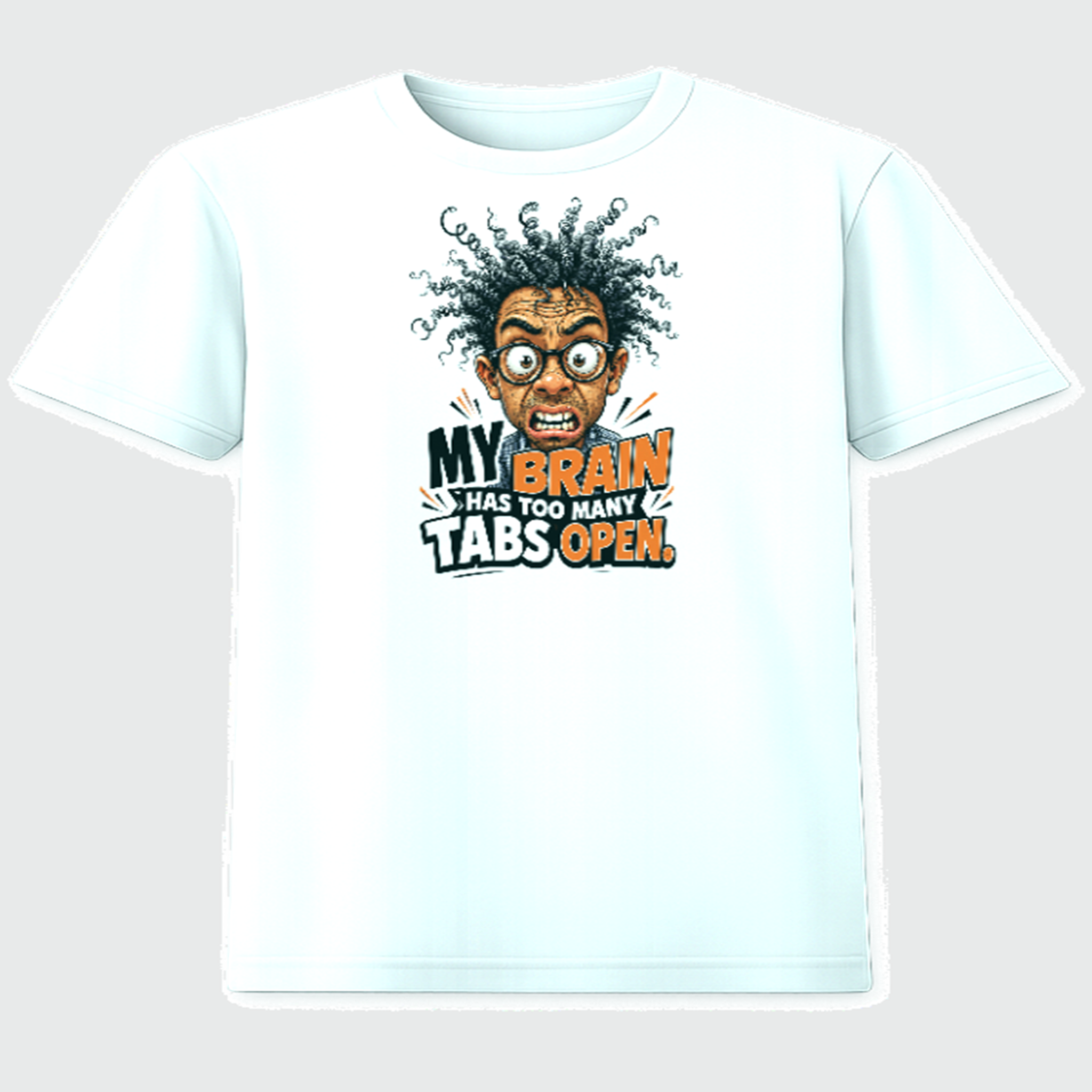 My Brain Has Too Many Tabs Open T-Shirt