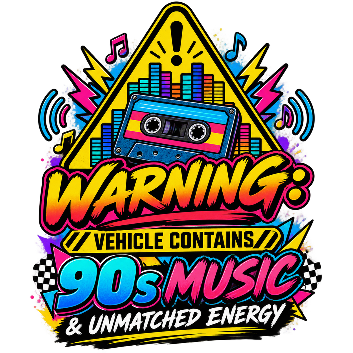 Warning: Vehicle Contains 90s Music & Unmatched Energy T-Shirt