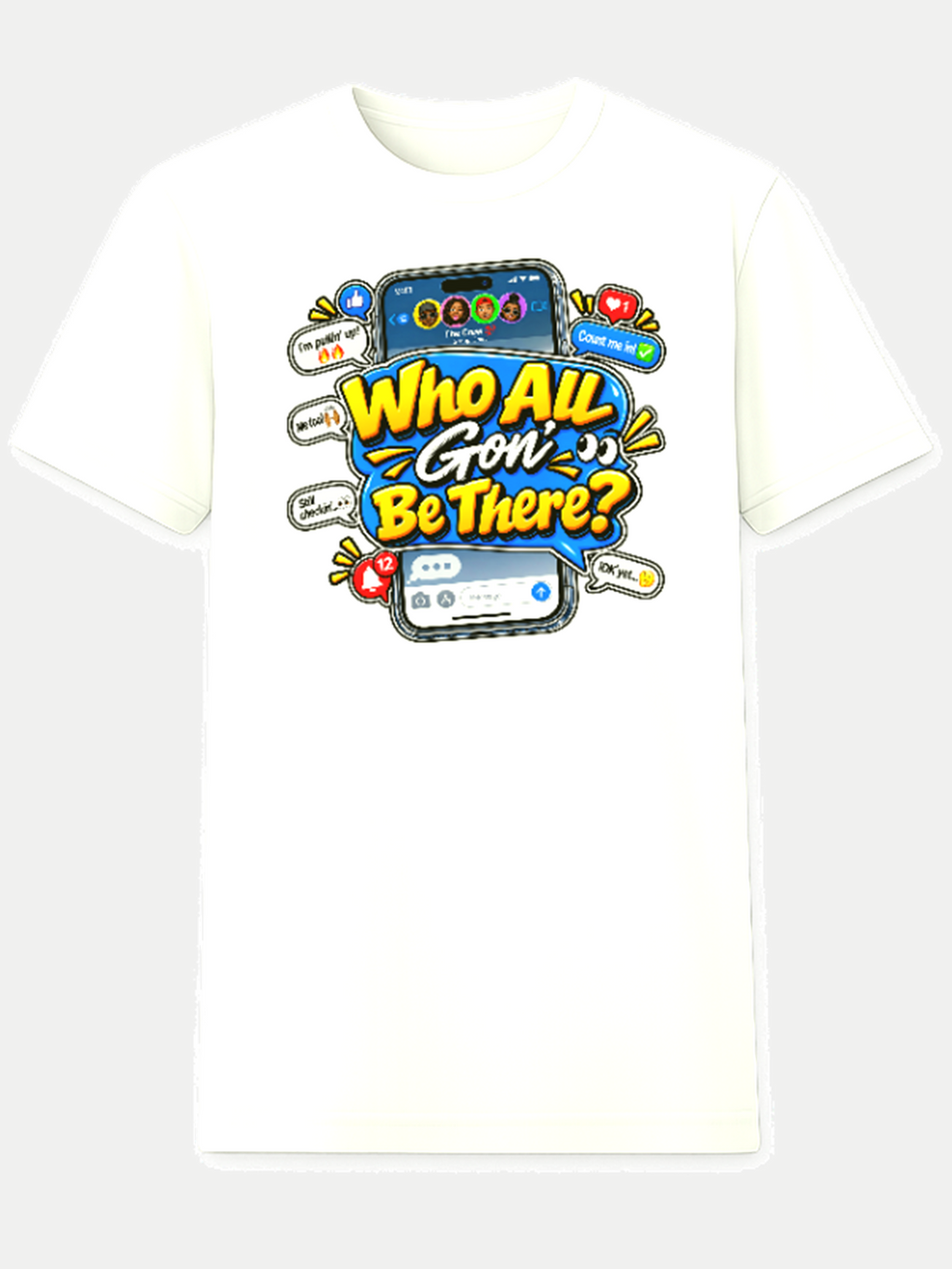 Who All Gon' Be There? graphic tee - white